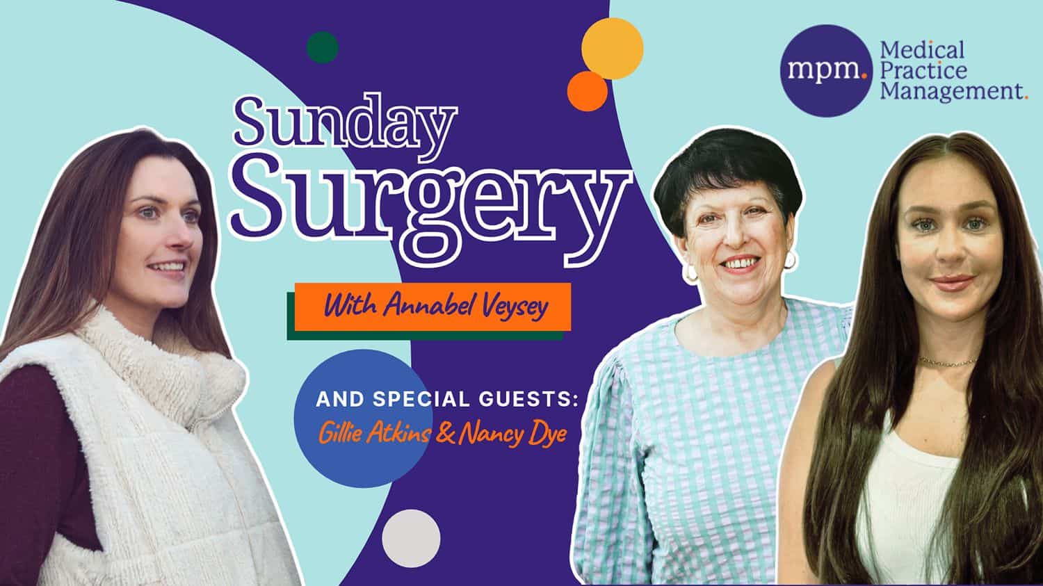 Sunday Surgery with Annabel Veysey, Gillie Atkins and Nancy Dye